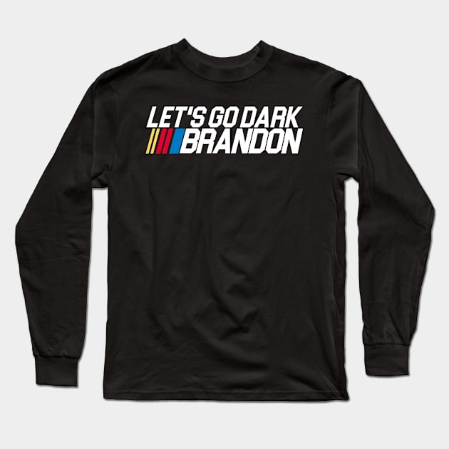 Let's Go Dark Brandon Long Sleeve T-Shirt by darklordpug